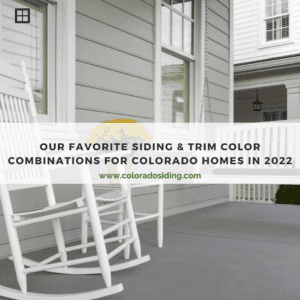siding trim color combinations colorado 2022
